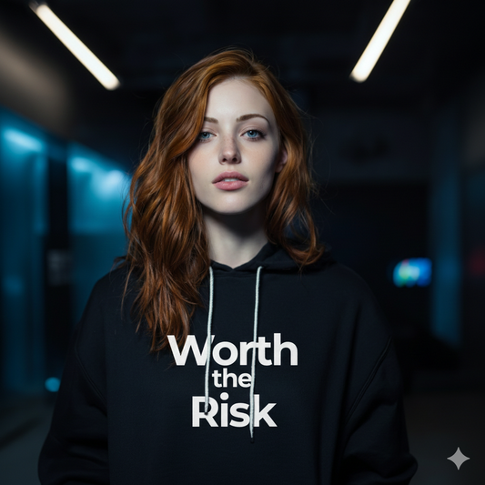 Worth the Risk - Hoodie