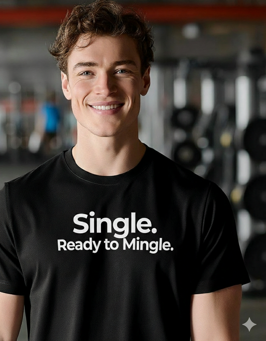 Single. Ready to Mingle. Tee