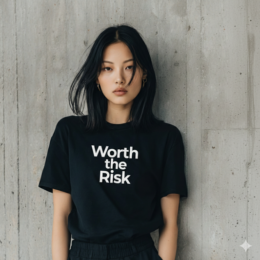 Worth the Risk. Tee